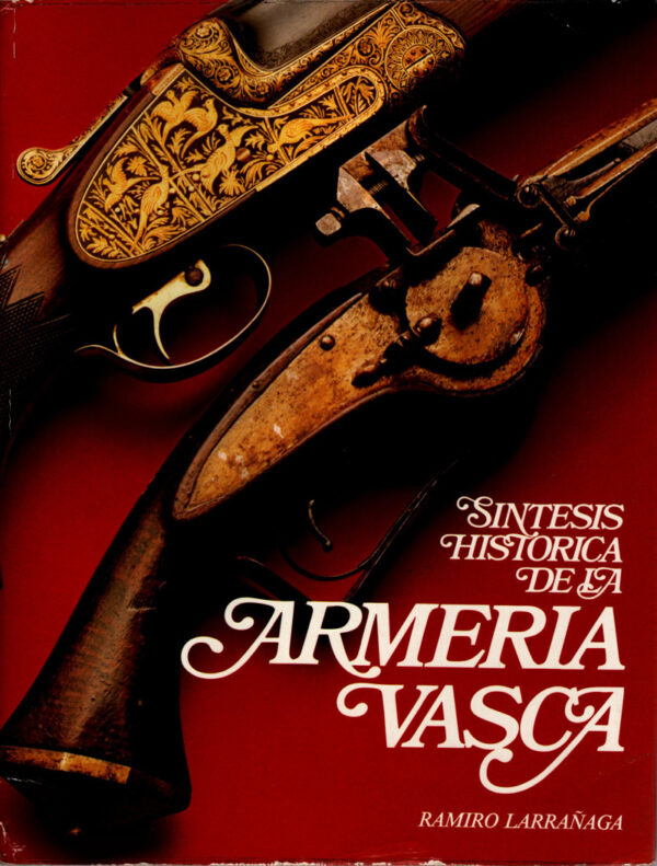 Síntesis Histórica de la Armería Vasca - Imagen 2